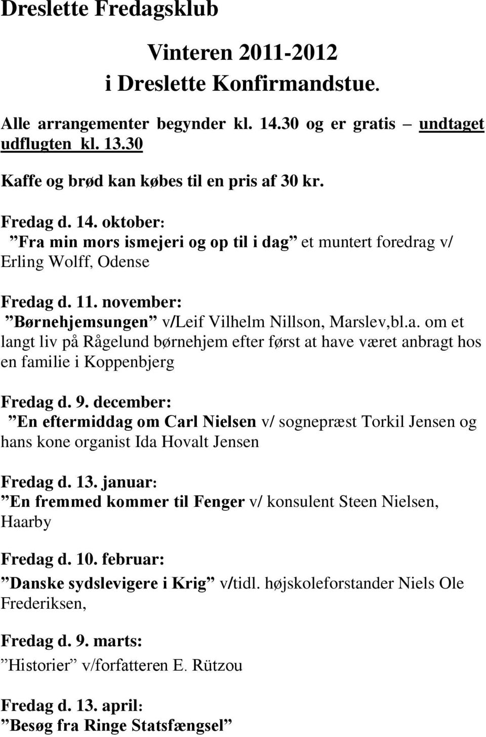 9. december: En eftermiddag om Carl Nielsen v/ sognepræst Torkil Jensen og hans kone organist Ida Hovalt Jensen Fredag d. 13.