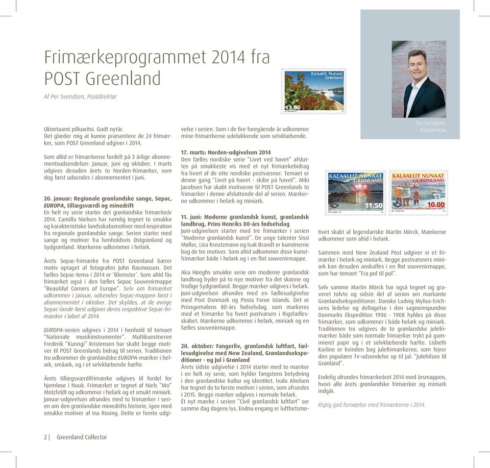 januar: Regionale grønlandske sange, Sepac, EUROPA, tillægsværdi og minedrift En helt ny serie starter det grønlandske frimærkeår 2014.