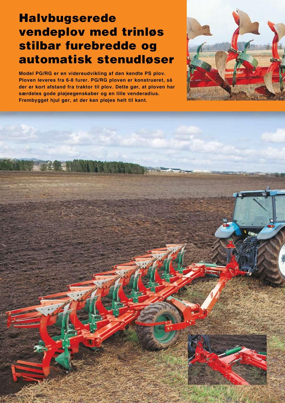 PG/RG ploven er konstrueret, så der er kort afstand fra traktor til plov.