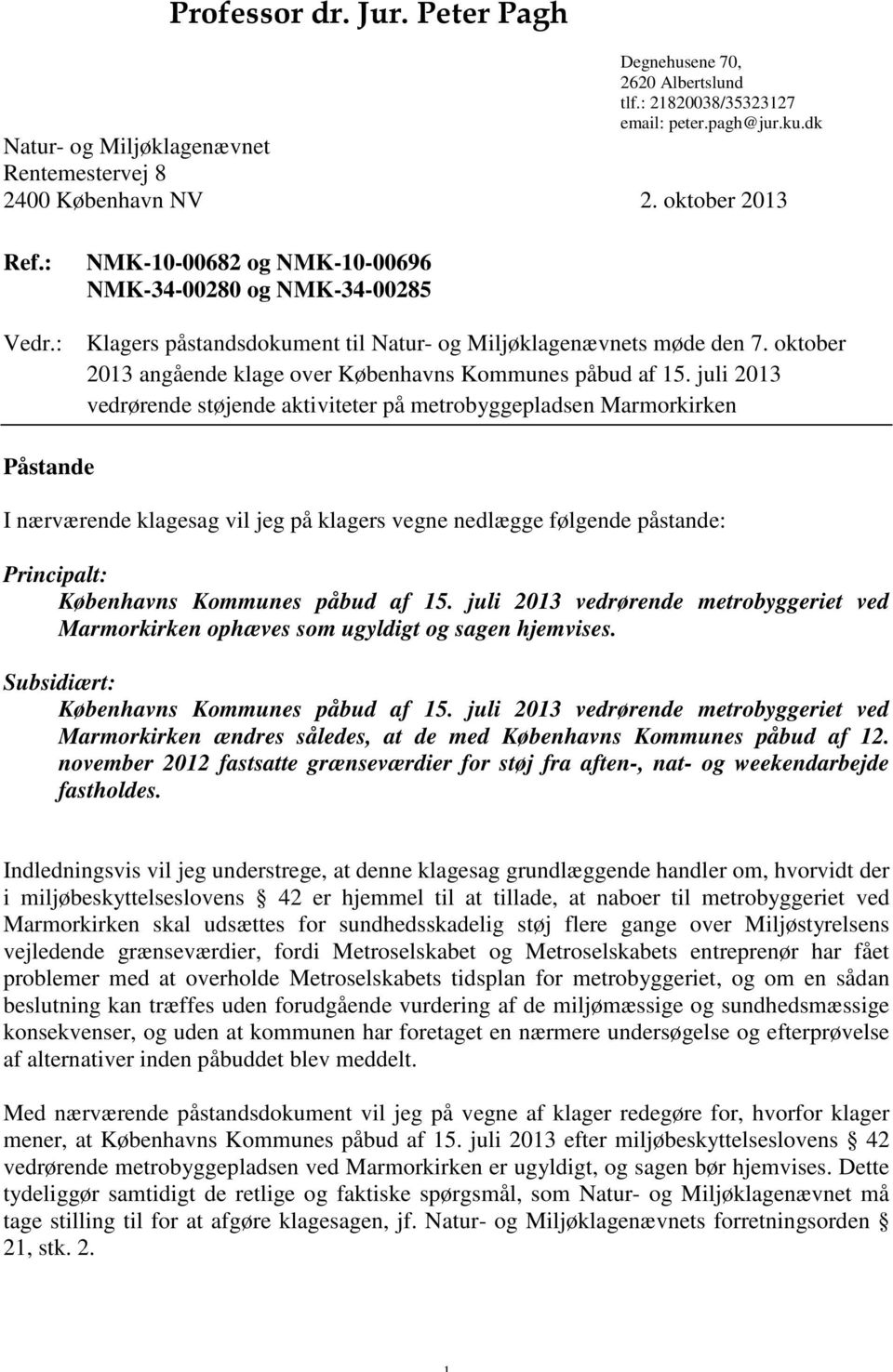 oktober 2013 angående klage over Københavns Kommunes påbud af 15.