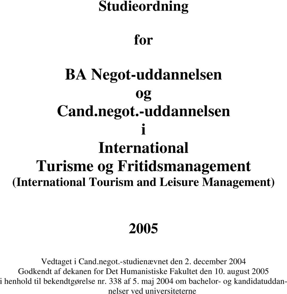 Management) 2005 Vedtaget i Cand.negot.-studienævnet den 2.