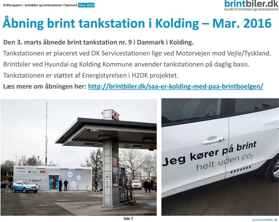 Brintbiler ved Hyundai og Kolding Kommune anvender tankstationen på daglig basis.