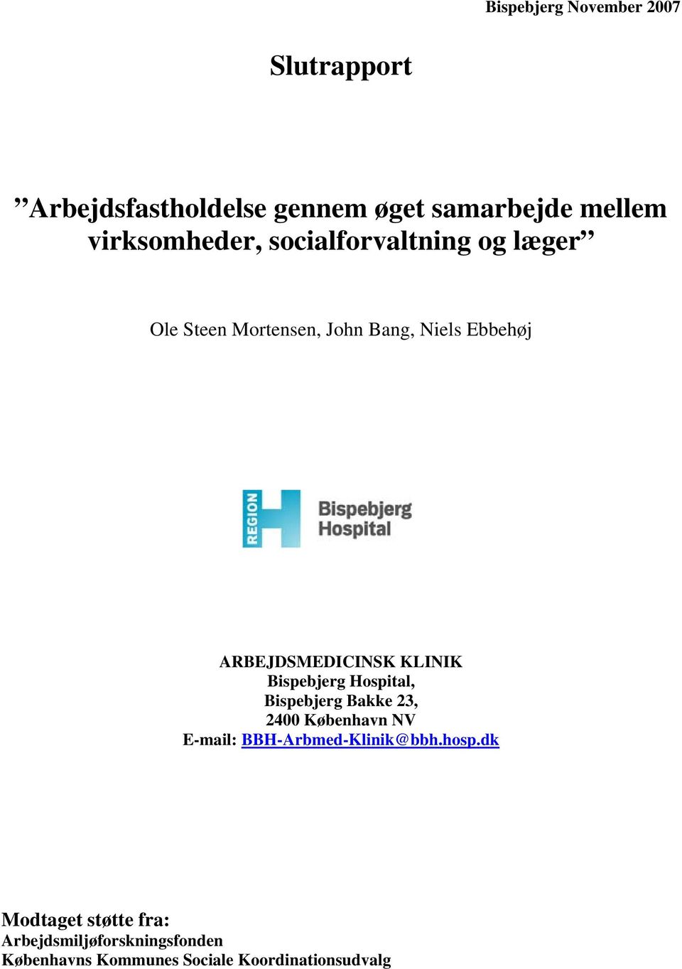 Bakke 23, 2400 København NV E-mail: BBH-Arbmed-Klinik@bbh.hosp.
