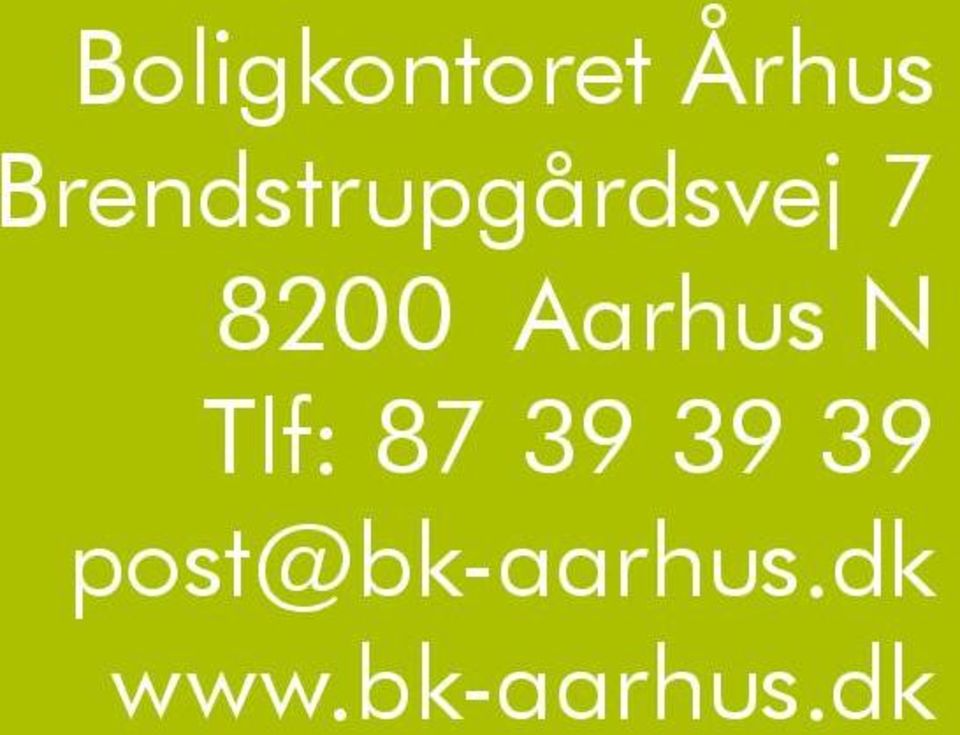 Brendstrupgårdsvej 7 8200 Aarhus