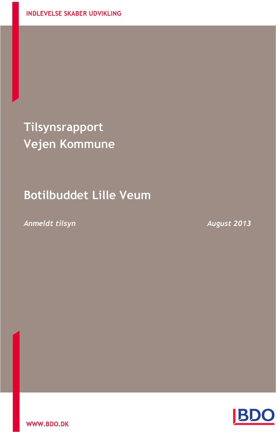 2013 Tilsynsrapport Vejen Kommune Botilbuddet