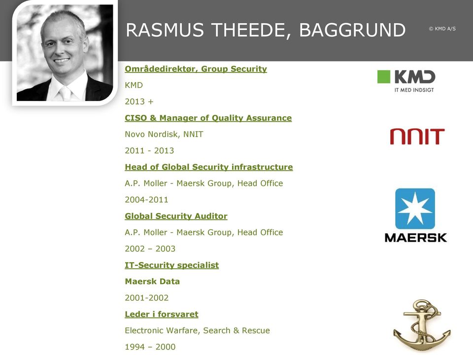 Moller - Maersk Group, Head Office 2004-2011 Global Security Auditor A.P.