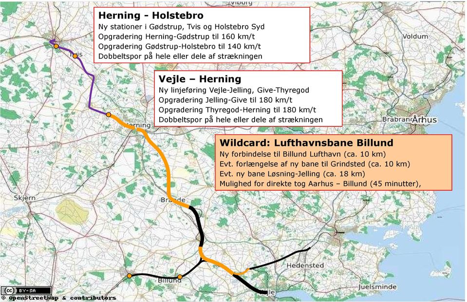 Opgradering Thyregod-Herning til 180 km/t Dobbeltspor på hele eller dele af strækningen Wildcard: Lufthavnsbane Billund Ny forbindelse til Billund