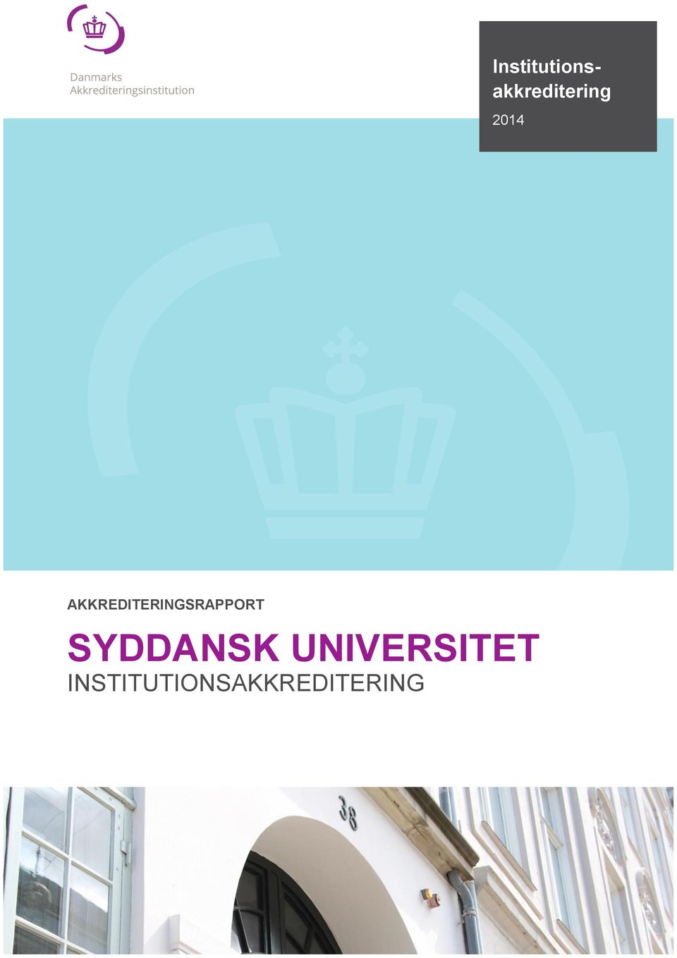 Institutionsakkreditering SYDDANSK UNIVERSITET INSTITUTIONSAKKREDITERING - PDF Download