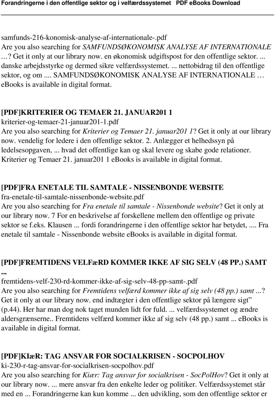 .. SAMFUNDSØKONOMISK ANALYSE AF INTERNATIONALE ebooks is available in digital [PDF]KRITERIER OG TEMAER 21. JANUAR201 1 kriterier-og-temaer-21-januar201-1.