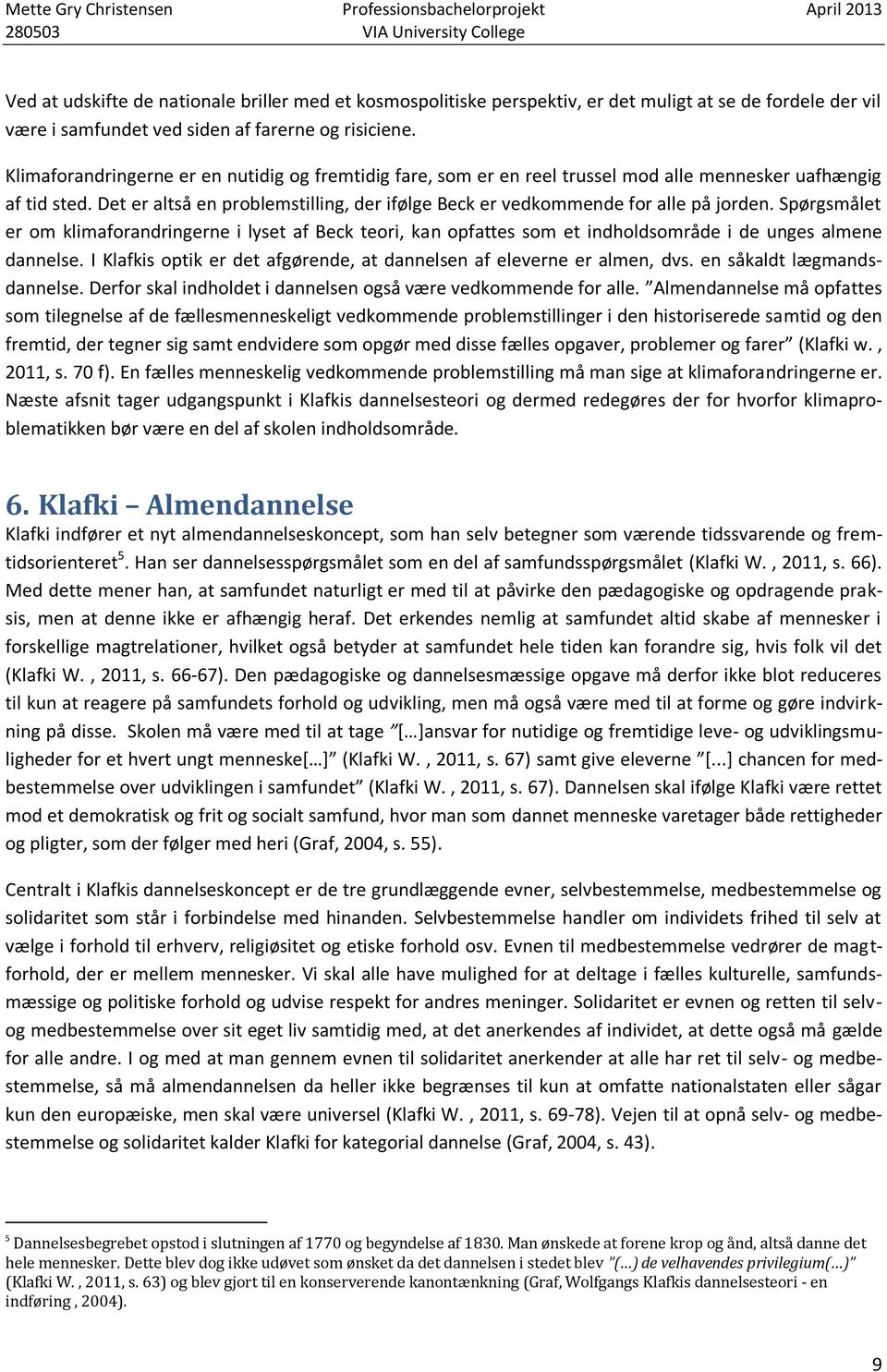 Mette Gry Christensen Professionsbachelorprojekt April VIA University  College - PDF Free Download