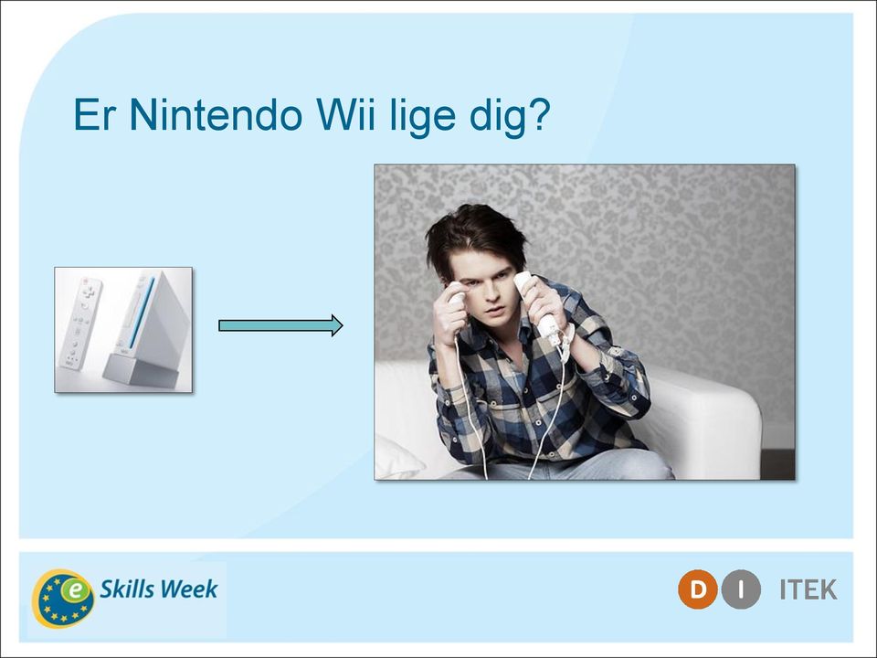 Wii lige