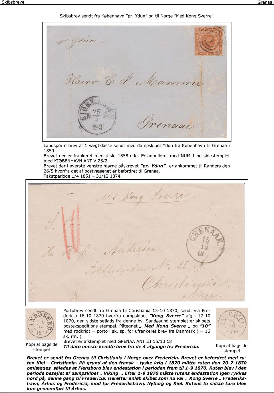 Ydun, er ankommet til Randers den 26/5 hvorfra det af postvæsenet er befordret til. Takstperiode 1/4 1851 31/12 1874.