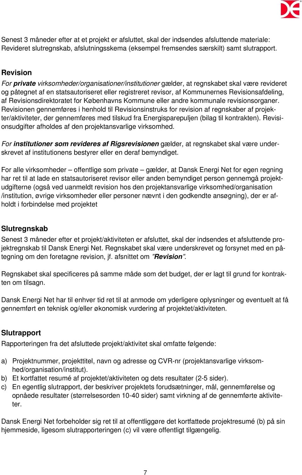 Revisionsafdeling, af Revisionsdirektoratet for Københavns Kommune eller andre kommunale revisionsorganer.