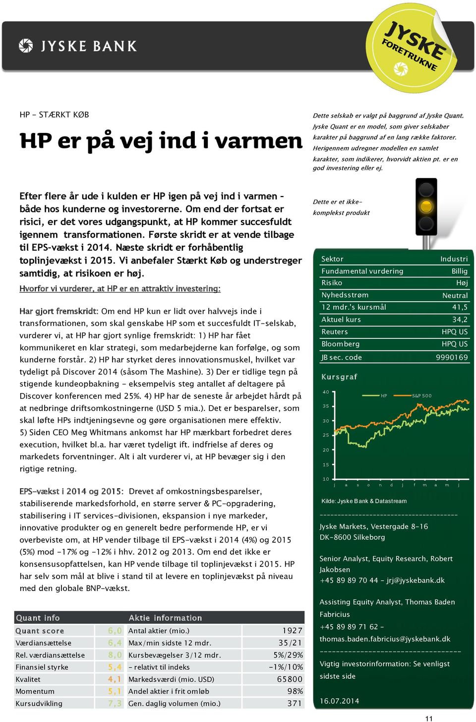 Efter flere år ude i kulden er HP igen på vej ind i varmen både hos kunderne og investorerne.