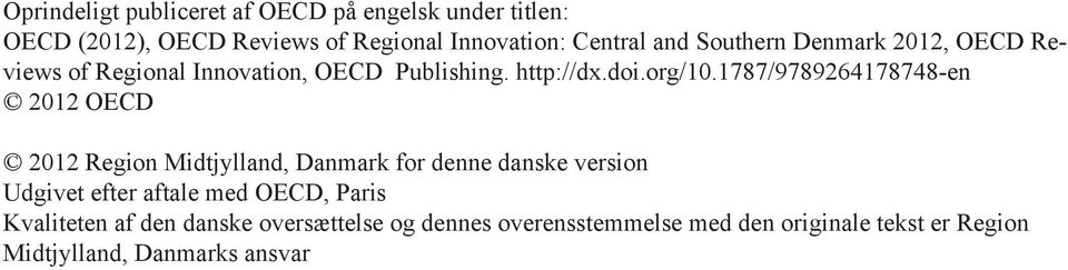 1787/9789264178748-en 2012 OECD 2012 Region Midtjylland, Danmark for denne danske version Udgivet efter aftale med