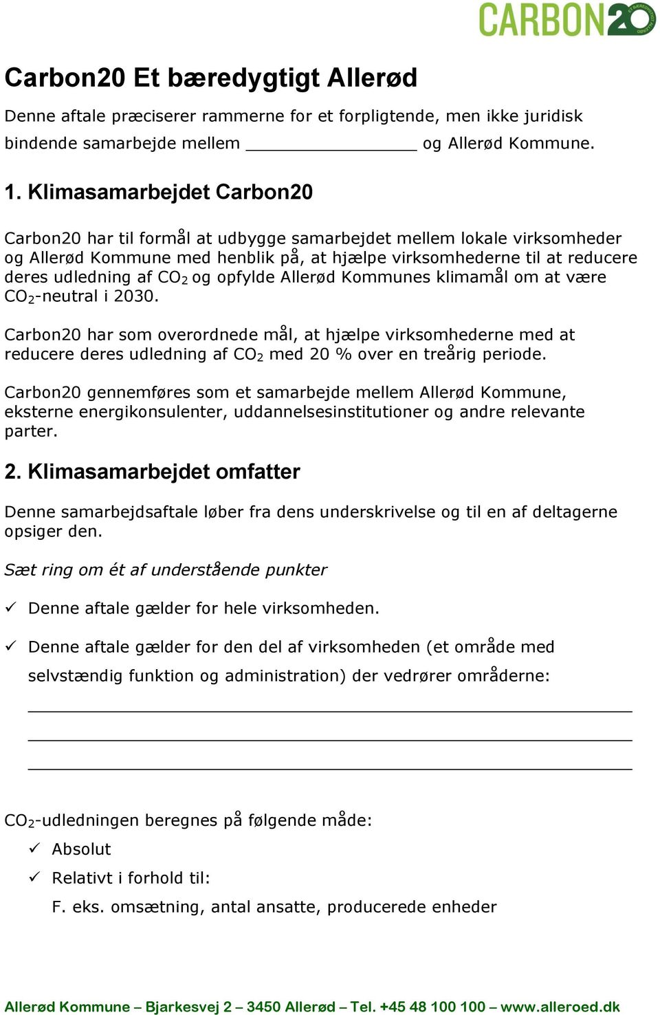 og opfylde Allerød Kommunes klimamål om at være CO 2 -neutral i 2030.