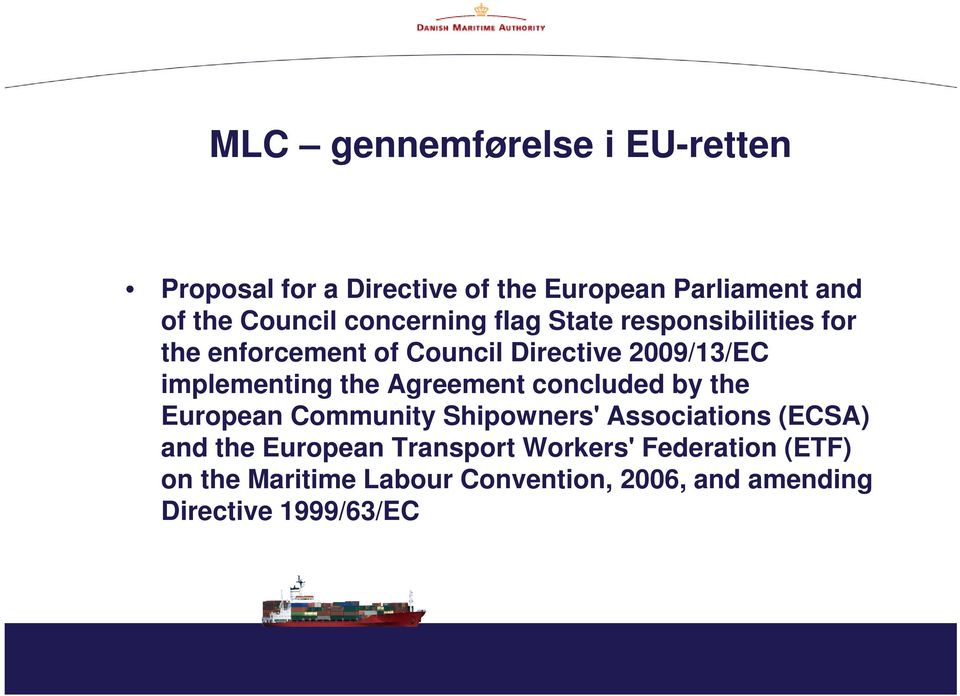 concluded by the European Community Shipowners' Associations (ECSA) and the European Transport