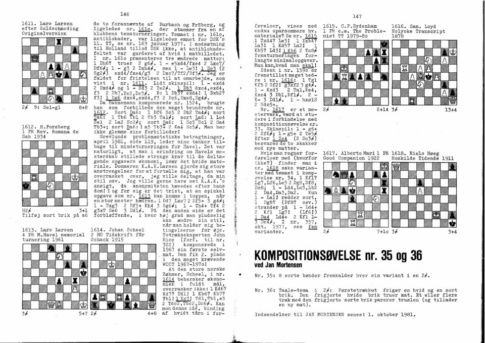 1610, antiblokader, var ligeledes emnet for DSK's 11. TT, se nr. 163 januar 1977. I modsætning til Holland tillod DSK ikke, at antiblokadefeltet var garderet af hvid i matbilledet. I nr.