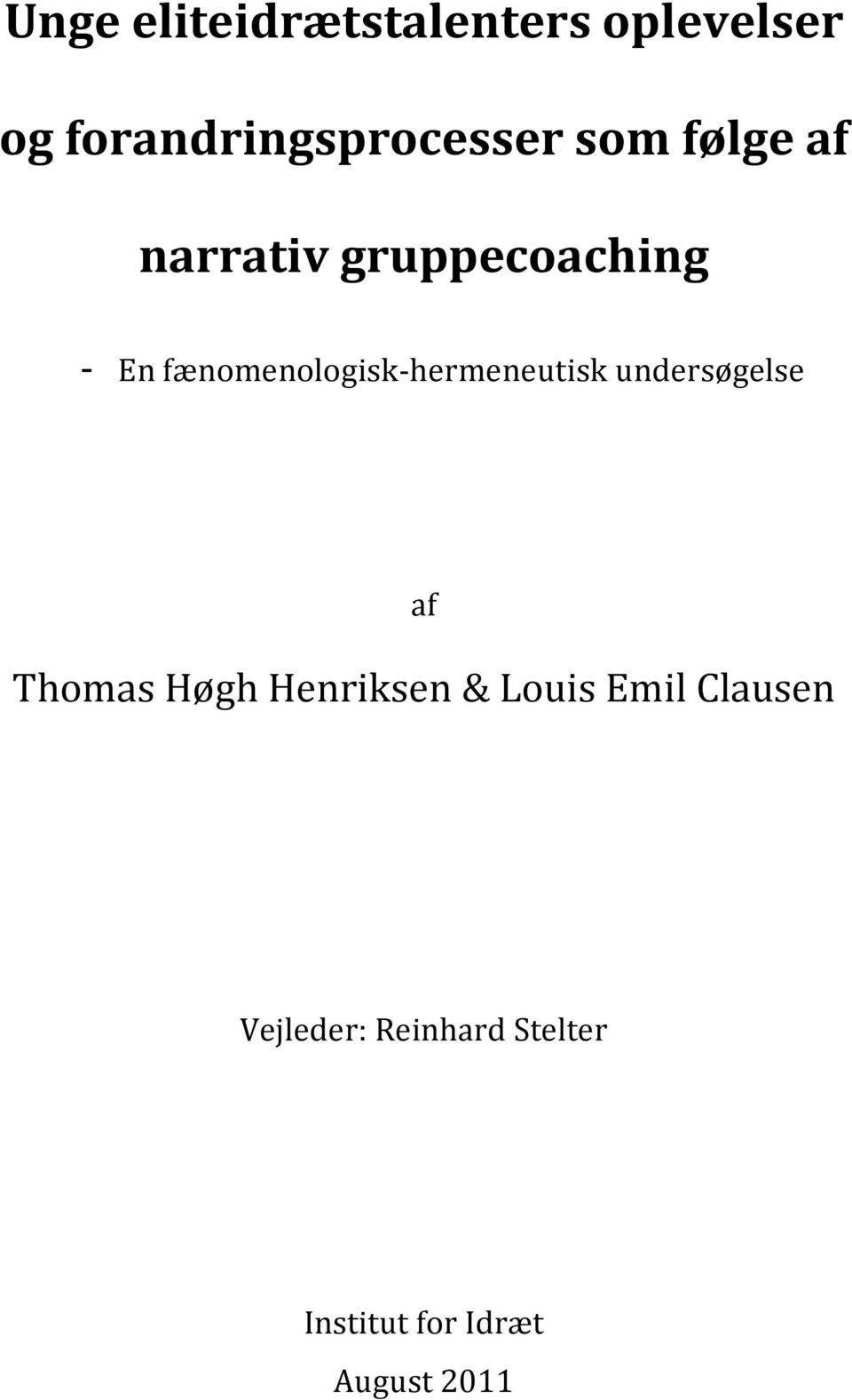 fænomenologisk-hermeneutisk undersøgelse af Thomas Høgh