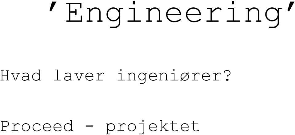 ingeniører?