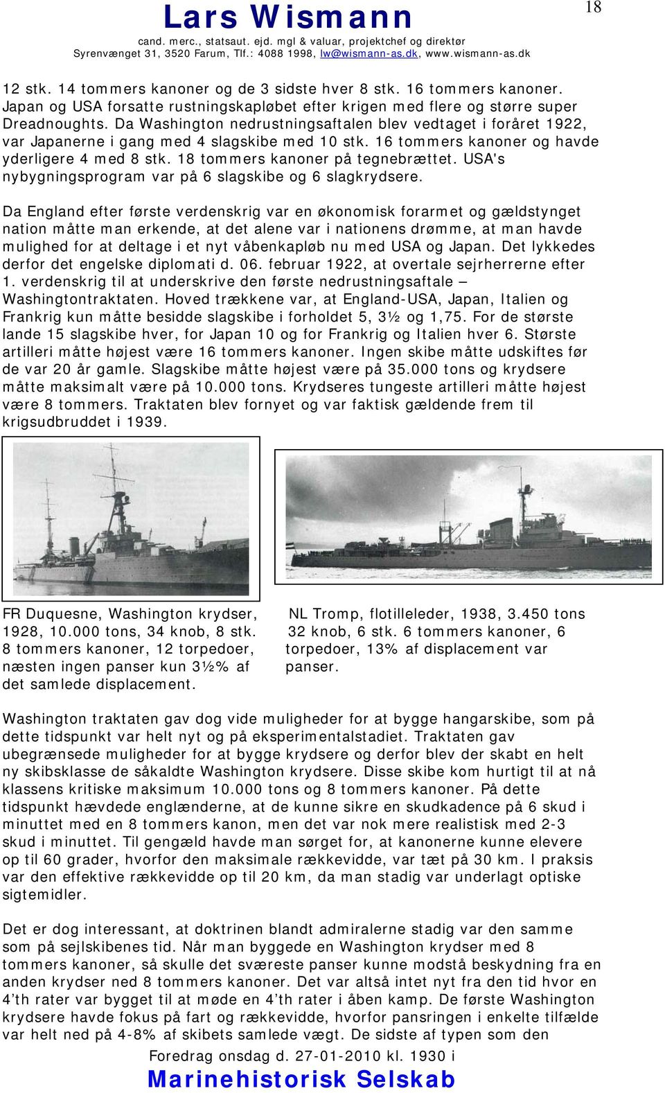 USA's nybygningsprogram var på 6 slagskibe og 6 slagkrydsere.
