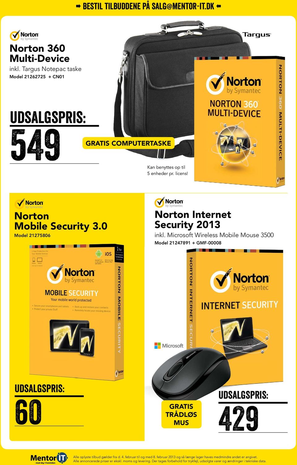 benyttes op til 5 enheder pr. licens! Norton Mobile Security 3.