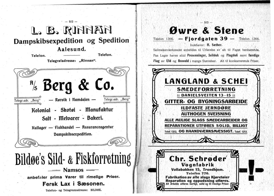 Alt til kkurrerede Priser. Berg & C. Tdegr.adr.,,Berg" l Hamdale Telegr.adr.,,Berg" G Klial - Shføi - maufaktur Salt - Hlcluarcr - Bakeri. Kullager fiskhadcl Hssuraceagaitur Dampskibscxpediti.