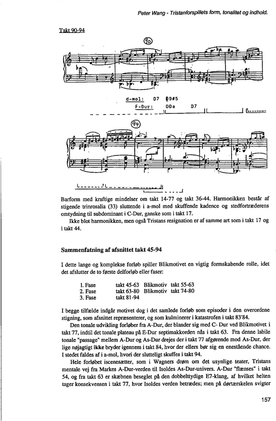 Ikke blot harmonikken, men også Tristans resignation er af samme art som i takt 17 og i takt 44.