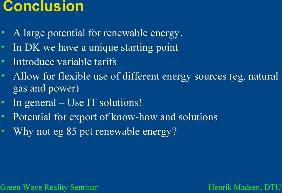 flexible use of different energy sources (eg.