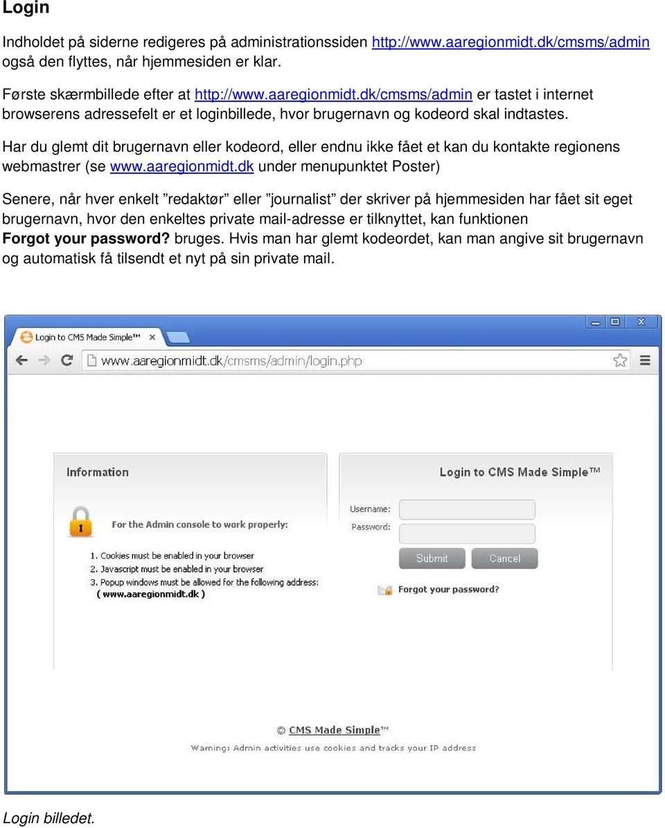 dk/cmsms/admin er tastet i internet browserens adressefelt er et loginbillede, hvor brugernavn og kodeord skal indtastes.