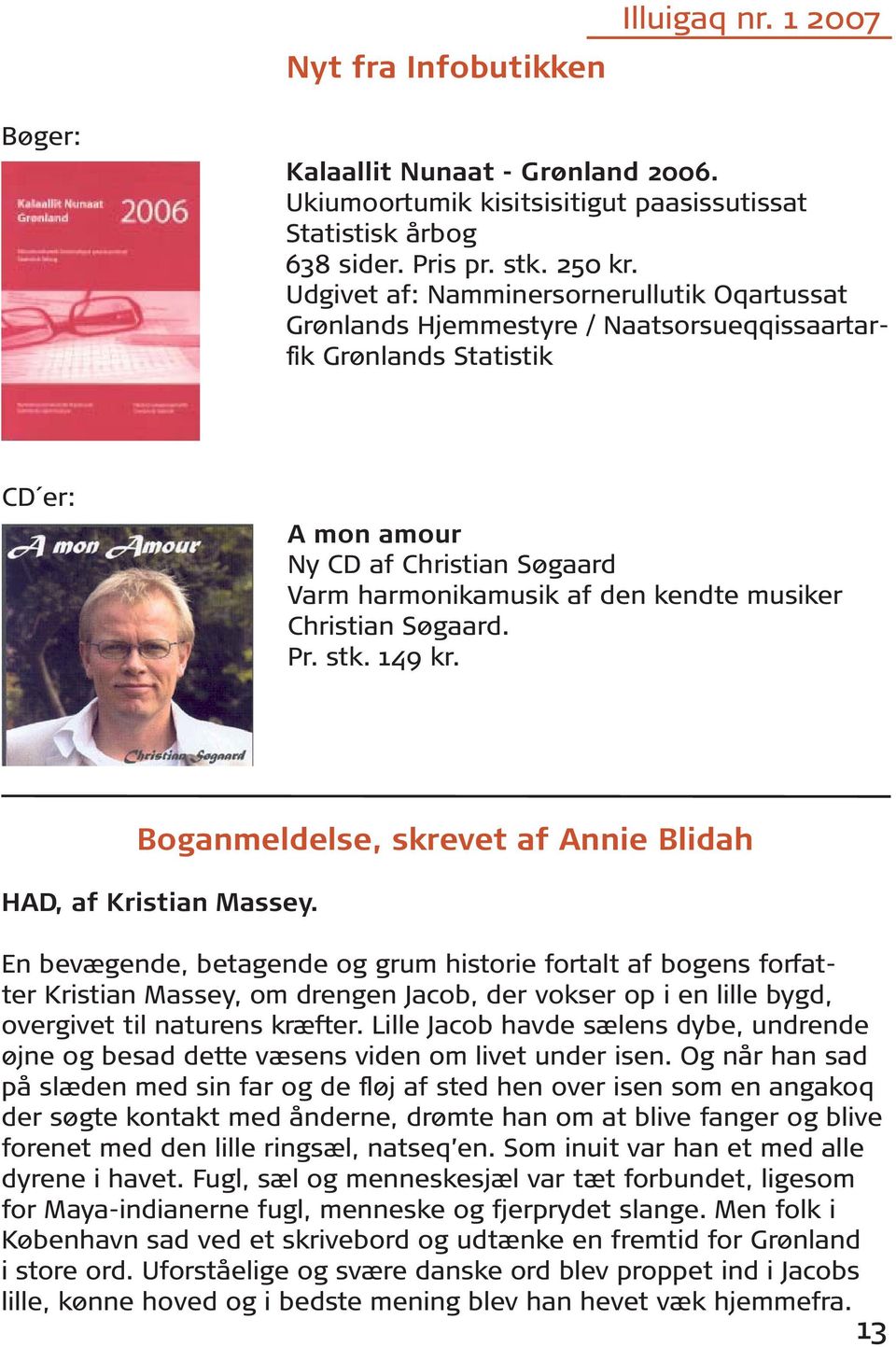 musiker Christian Søgaard. Pr. stk. 149 kr. Boganmeldelse, skrevet af Annie Blidah HAD, af Kristian Massey.