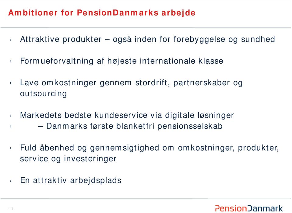 outsourcing Markedets bedste kundeservice via digitale løsninger Danmarks første blanketfri