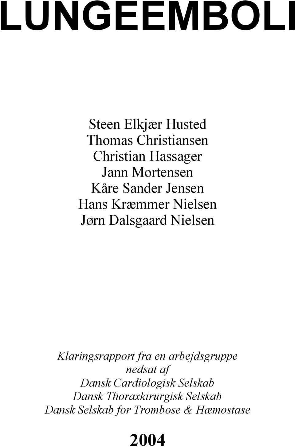 Nielsen Klaringsrapport fra en arbejdsgruppe nedsat af Dansk Cardiologisk