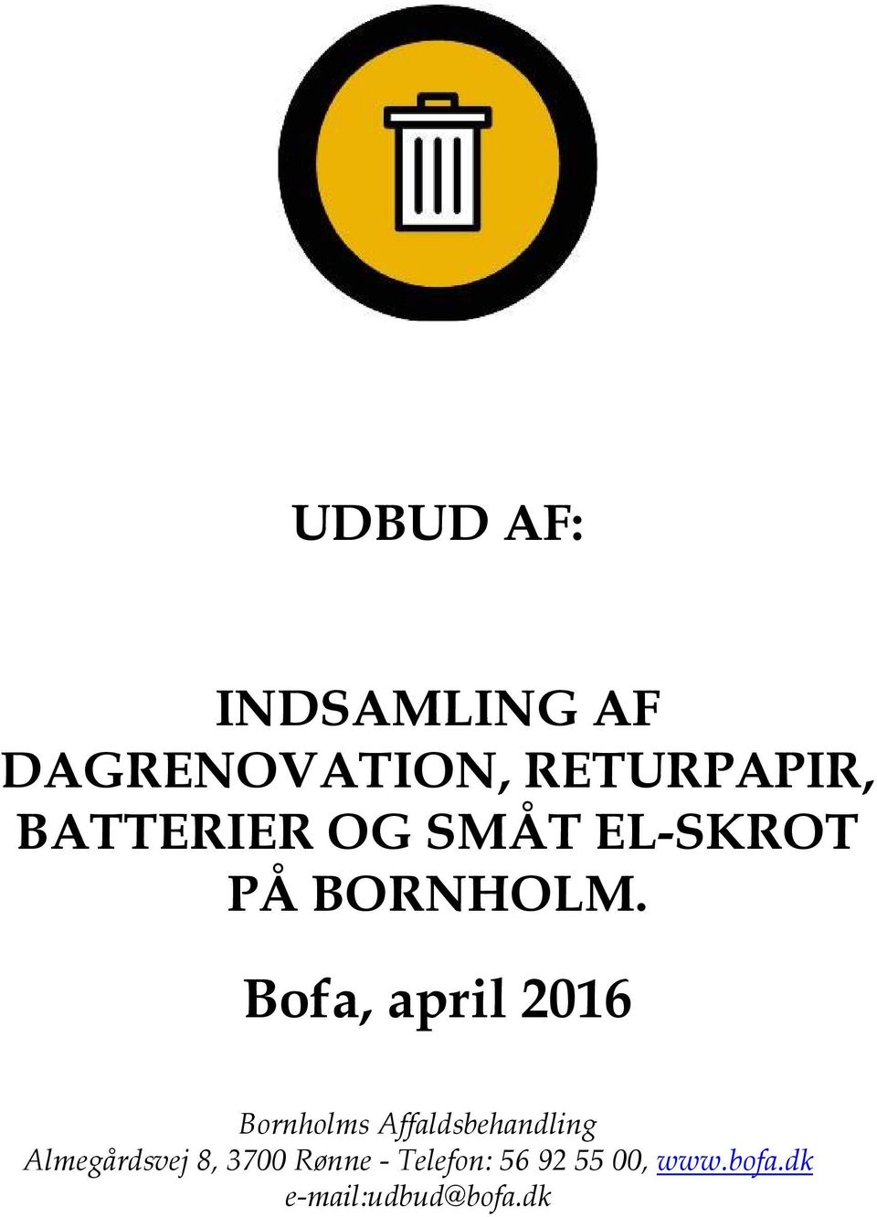Bofa, april 2016 Bornholms Affaldsbehandling