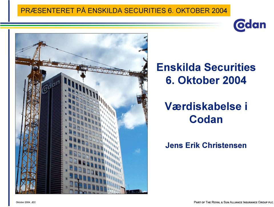 OKTOBER 2004 Enskilda Securities