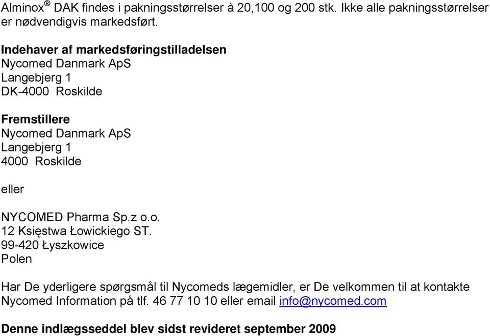 Roskilde eller NYCOMED Pharma Sp.z o.o. 12 Księstwa Łowickiego ST.