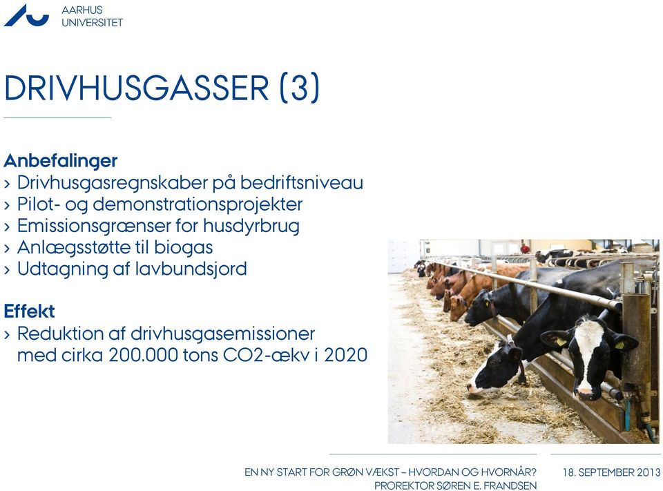 for husdyrbrug Anlægsstøtte til biogas Udtagning af lavbundsjord