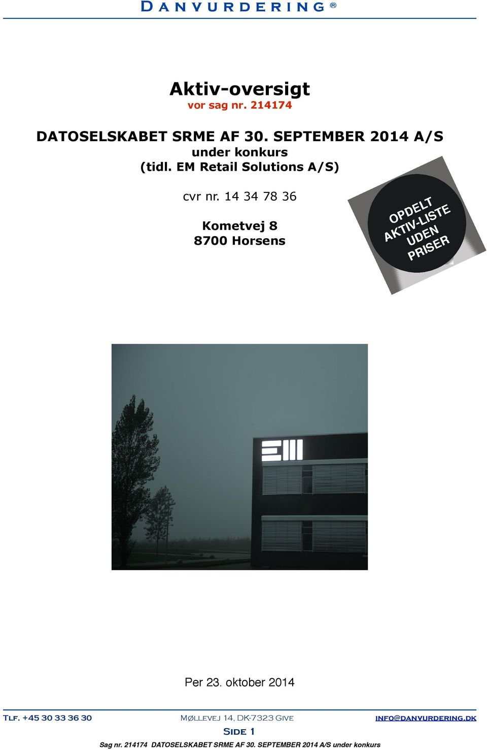 SEPTEMBER 2014 A/S under konkurs (tidl.