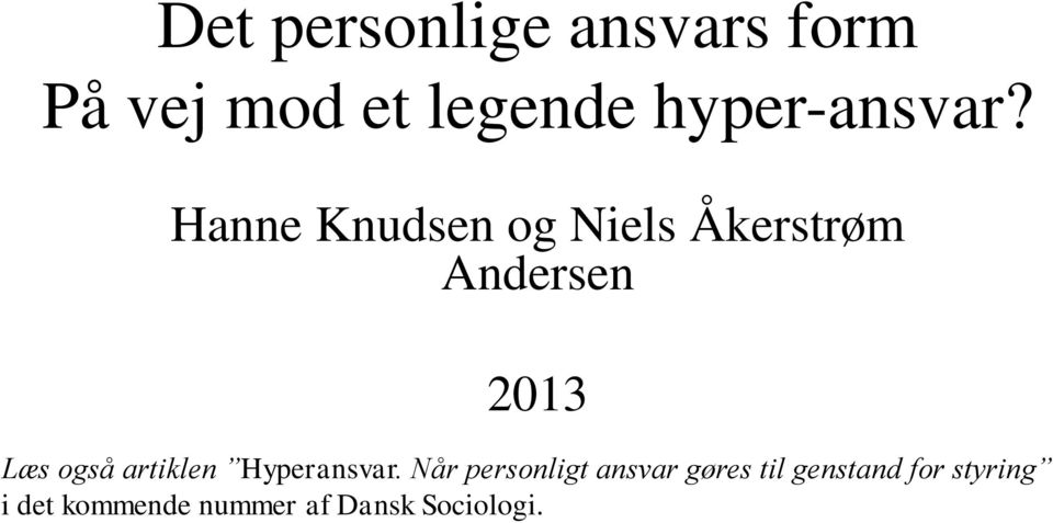 Hanne Knudsen og Niels Åkerstrøm Andersen 2013 Læs også
