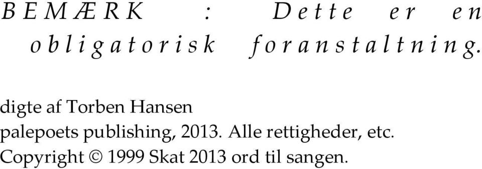 digte af Torben Hansen palepoets publishing, 2013.