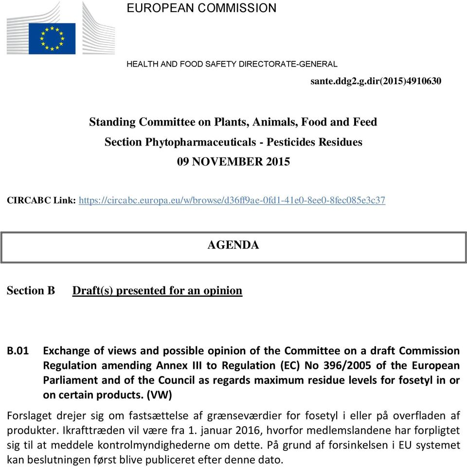 eu/w/browse/d36ff9ae-0fd1-41e0-8ee0-8fec085e3c37 AGENDA Section B Draft(s) presented for an opinion B.