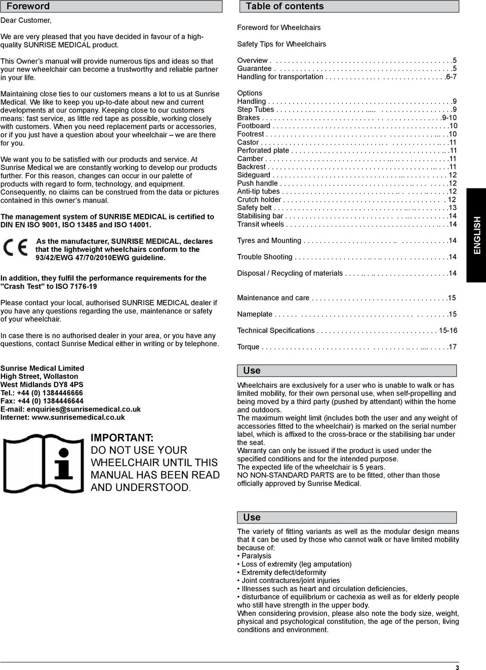Table of contents Foreword for Wheelchairs Safety Tips for Wheelchairs Overview.............................................5 Guarantee............................................5 Handling for transportation.