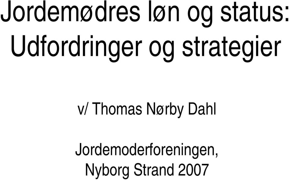 v/ Thomas Nørby Dahl