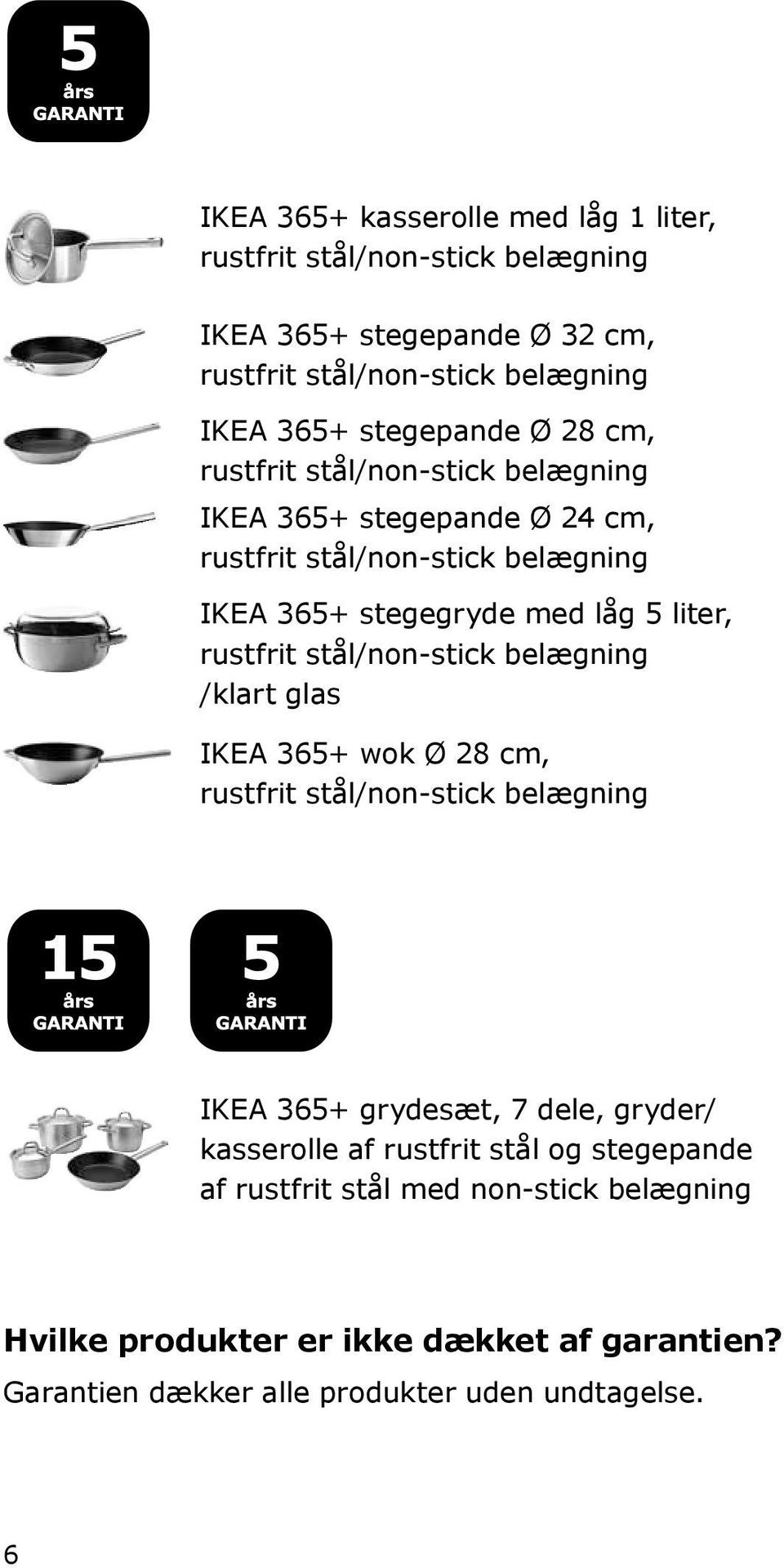 liter, /non-stick belægning /klart glas IKEA 365+ wok Ø 28 cm, /non-stick belægning IKEA 365+ grydesæt, 7 dele, gryder/