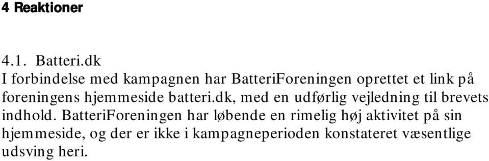 foreningens hjemmeside batteri.dk, med en udførlig vejledning til brevets indhold.