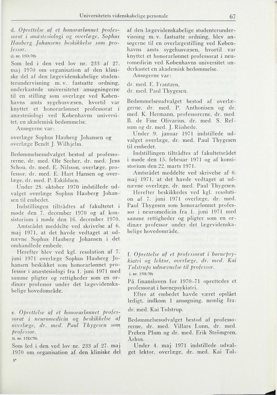 d lov nr. 233 af 27. maj 1970 om organisation af den kliniske del m. v.