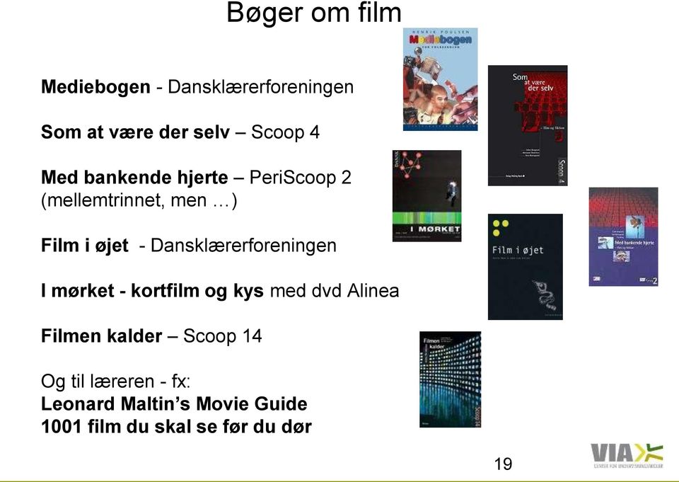 Dansklærerforeningen I mørket - kortfilm og kys med dvd Alinea Filmen kalder