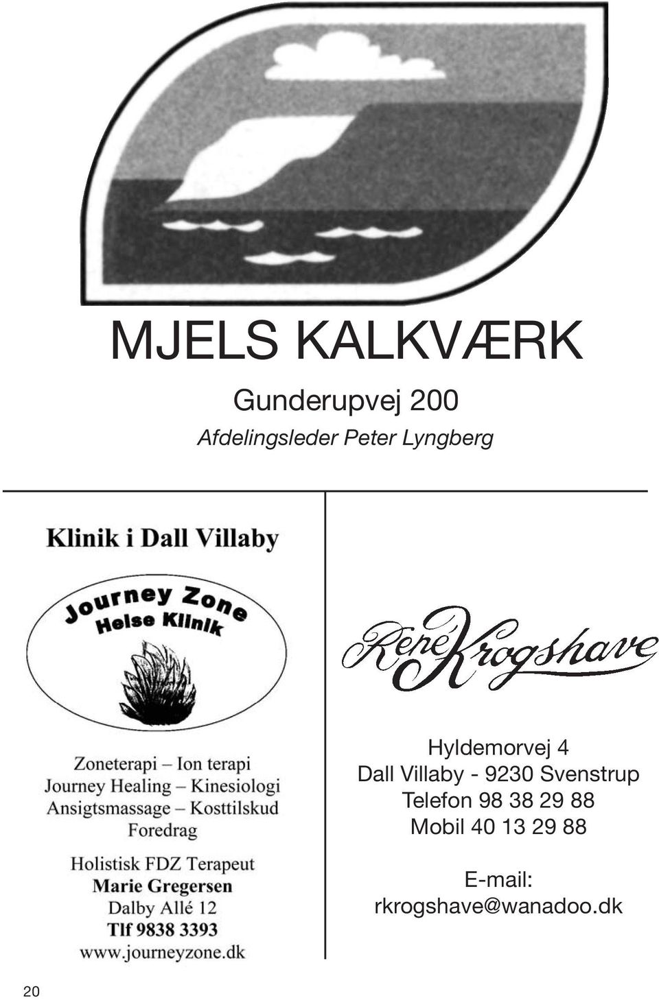 Dall Villaby - 9230 Svenstrup Telefon 98 38