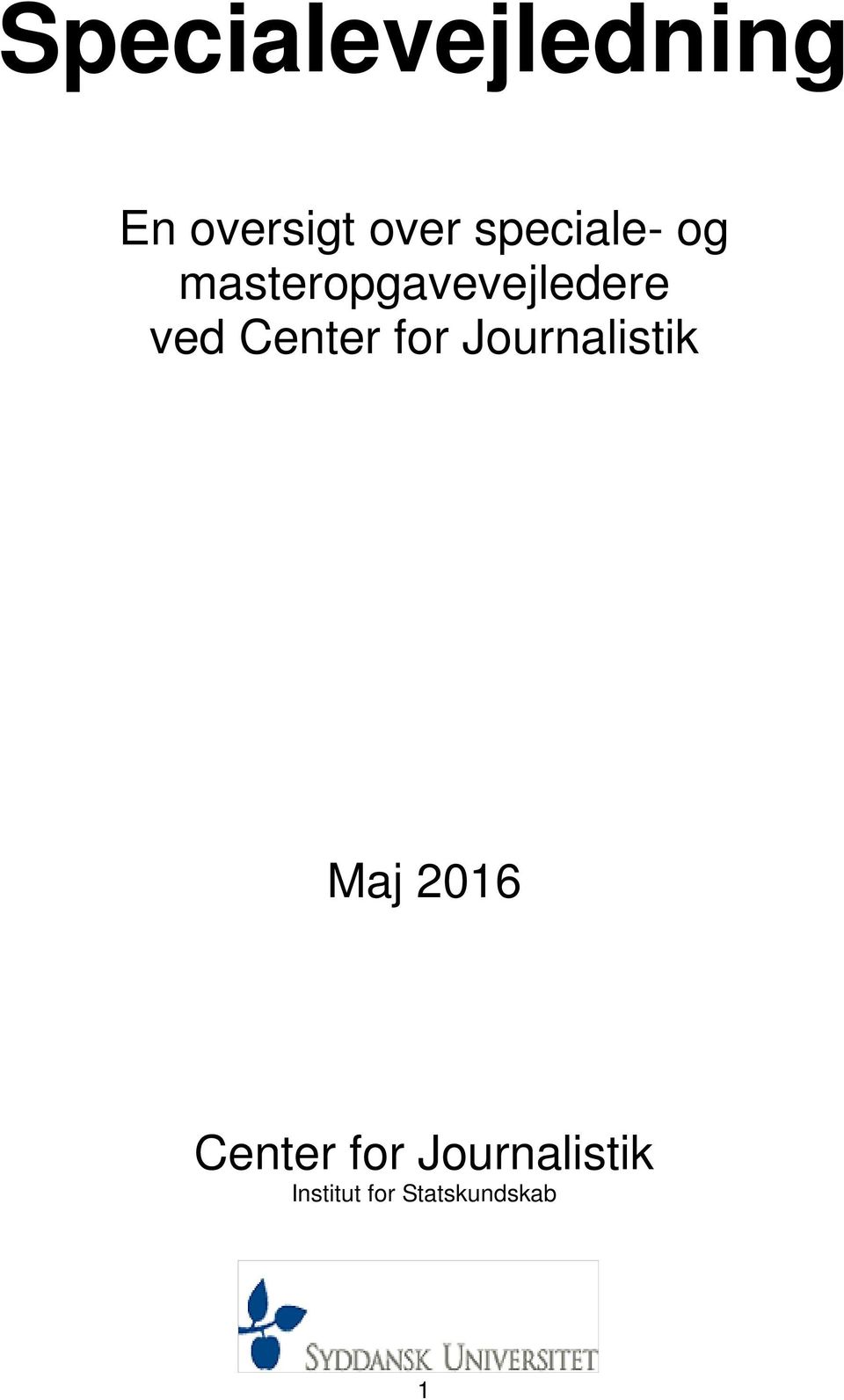Center for Journalistik Maj 2016 Center