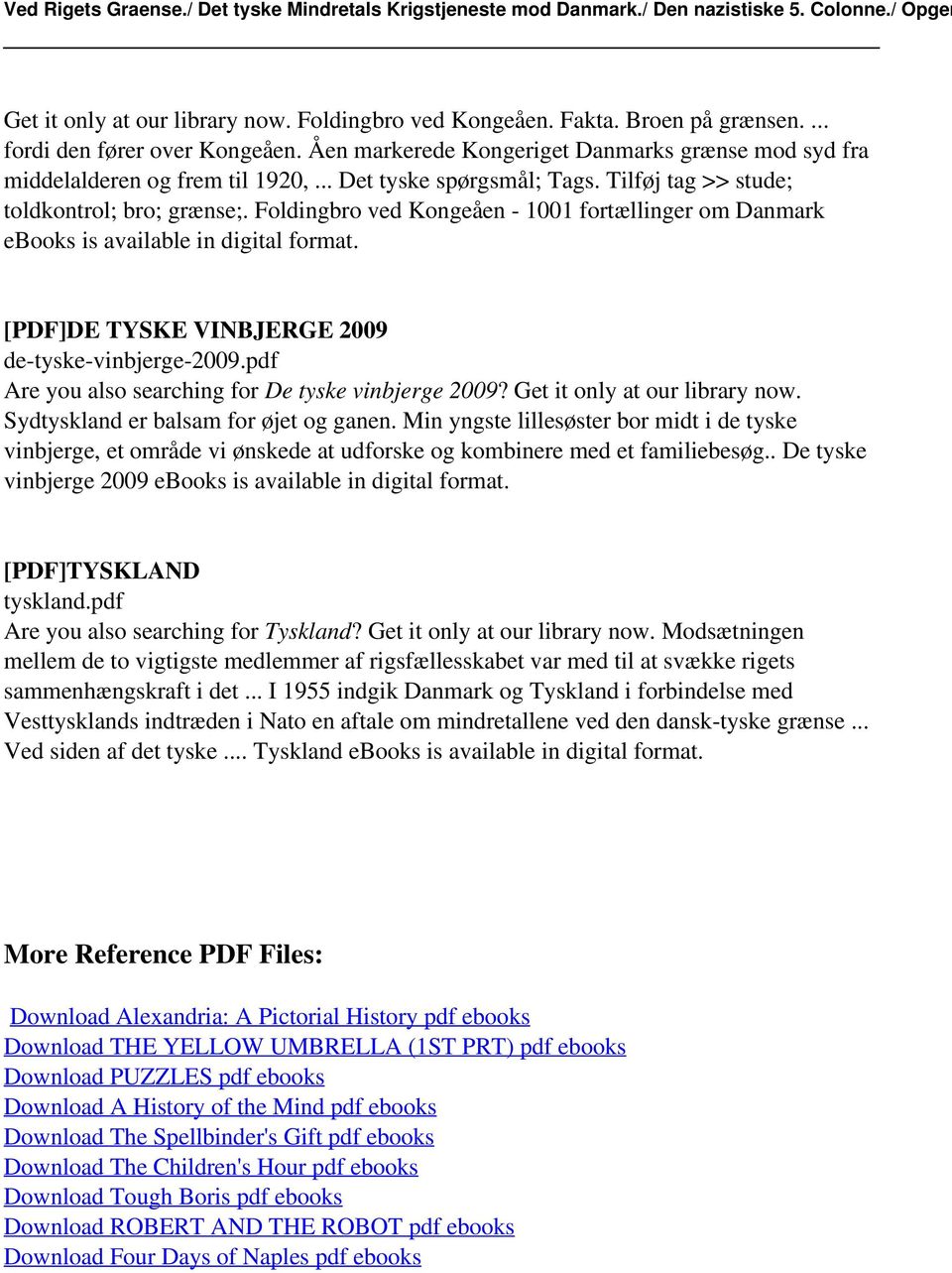 Foldingbro ved Kongeåen - 1001 fortællinger om Danmark ebooks is available in digital format. [PDF]DE TYSKE VINBJERGE 2009 de-tyske-vinbjerge-2009.